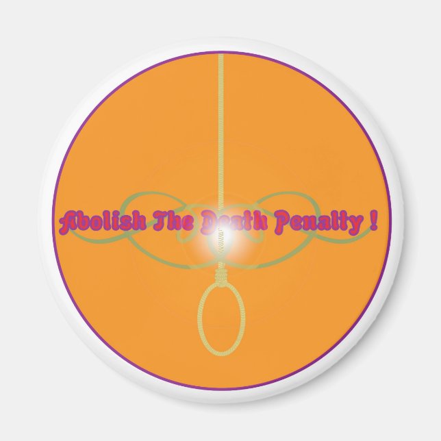 Abolish The Death Penalty!2 Magnet (Front)