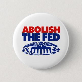 Abolish the FED 2 Inch Round Button