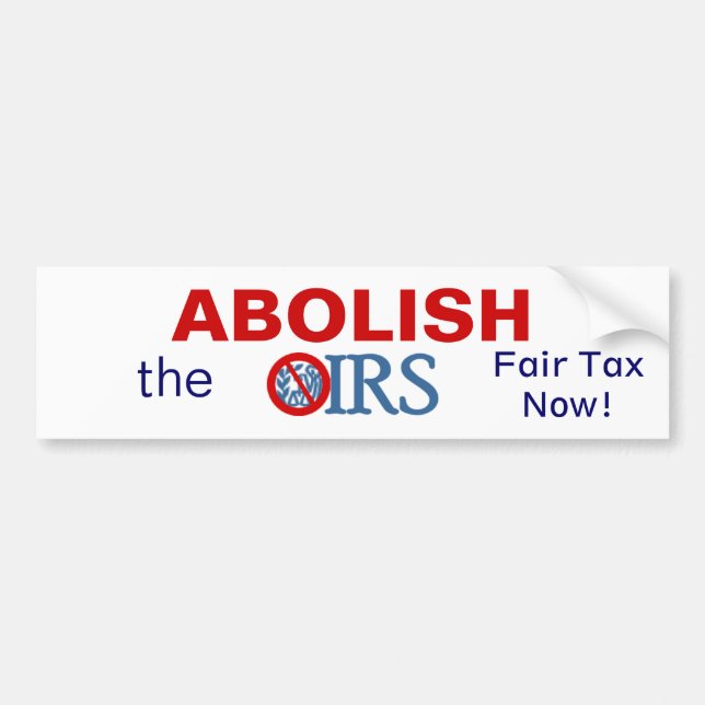 Abolish the IRS Bumper Sticker (Front)