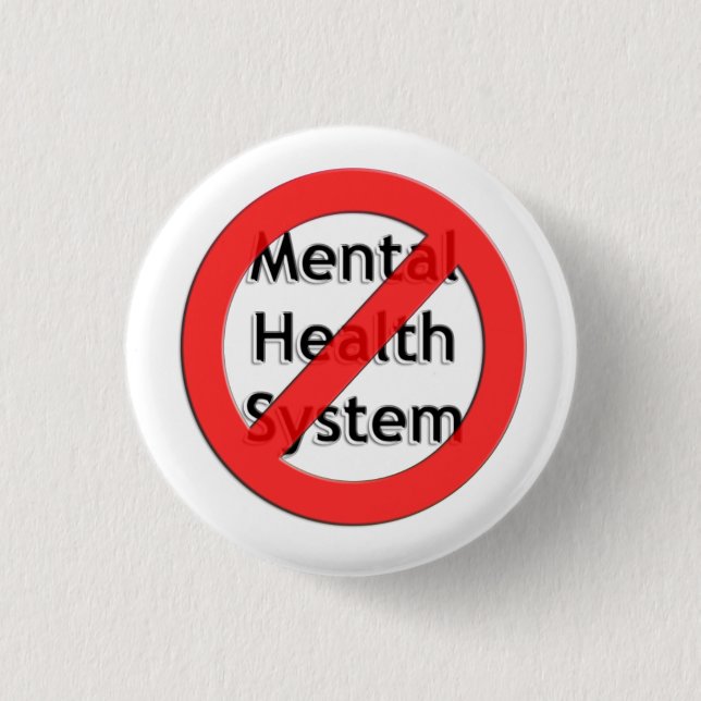 Abolish the Mental Health Association 1 Inch Round Button (Front)