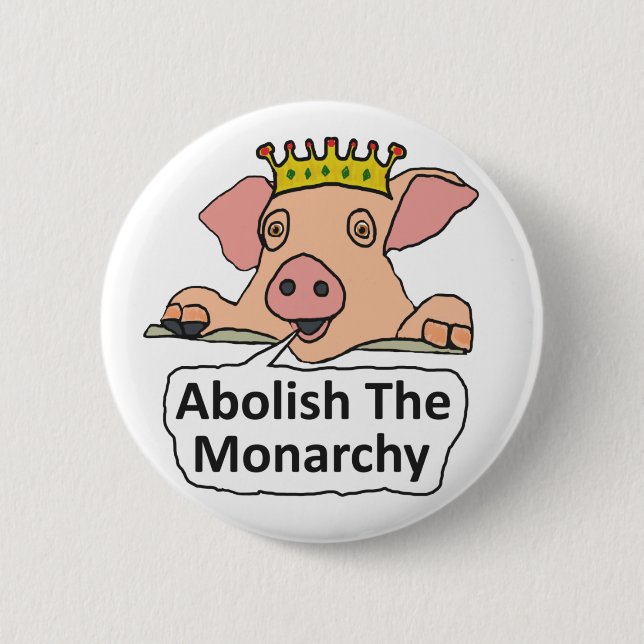 Abolish The Monarchy 2 Inch Round Button (Front)