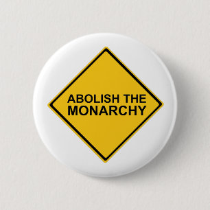Abolish the Monarchy 2 Inch Round Button