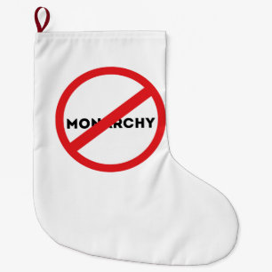 Abolish the Monarchy Large Christmas Stocking