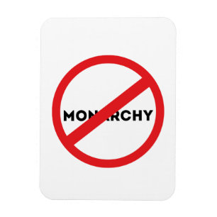 Abolish the Monarchy Magnet