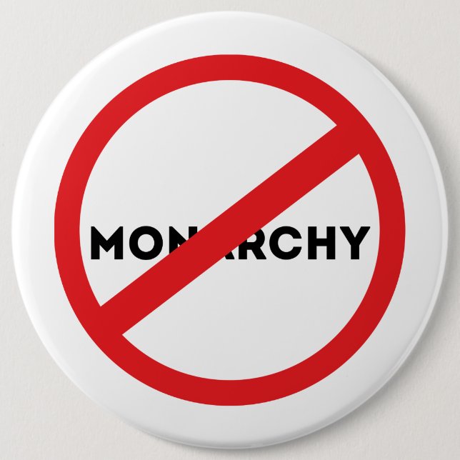Abolish the Monarchy Magnet 6 Inch Round Button (Front)