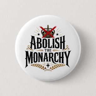 Abolish the Monarchy No Crown 2 Inch Round Button