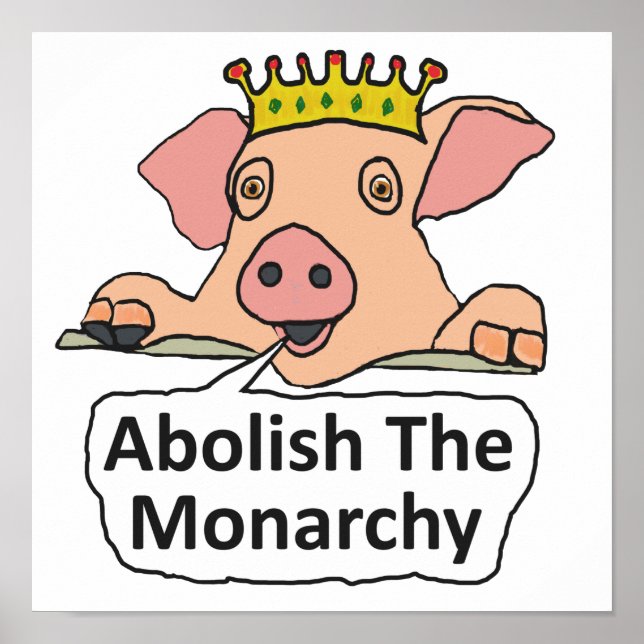 Abolish The Monarchy Poster (Front)