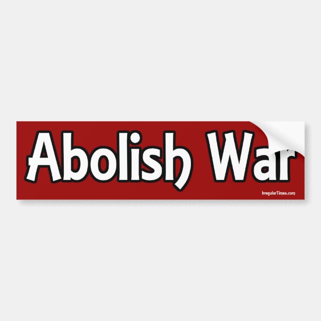 Abolish War Bumper Sticker (Front)