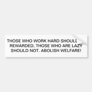 Abolish Welfare Bumper Sticker