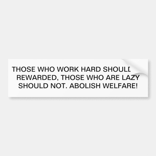 Abolish Welfare Bumper Sticker (Front)