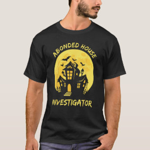 Abonded House Investigator Ghost Hunting EVP Hallo T-Shirt