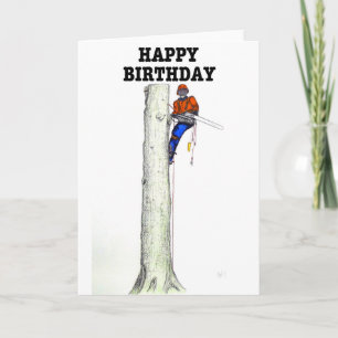 Aborist Tree surgeon Birthday present gift. Card
