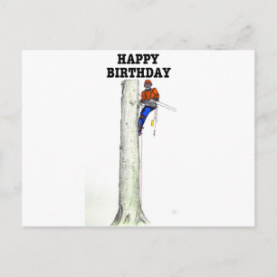 Aborist Tree surgeon Birthday present gift. Postcard
