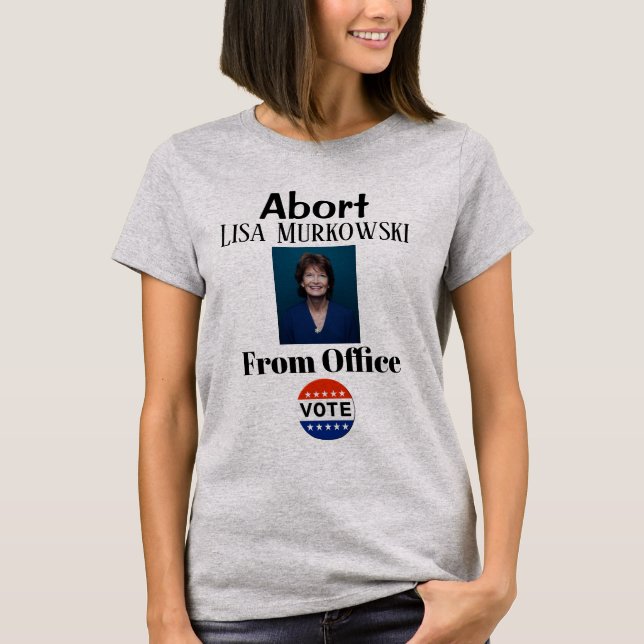 Abort Lisa Murkowski T-shirt (Devant)