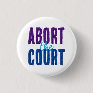 Abort the Court 1 Inch Round Button