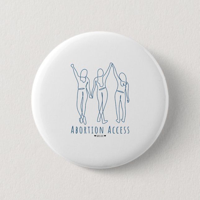 Abortion Access Saves Lives 2 Inch Round Button (Front)