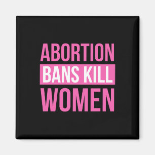 Abortion Bans Kill Women Sticker Magnet