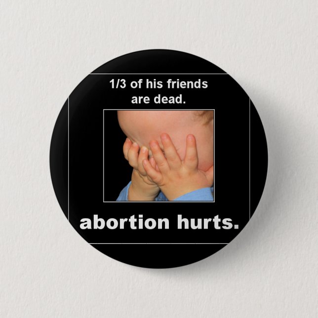 abortion hurts 2 inch round button (Front)