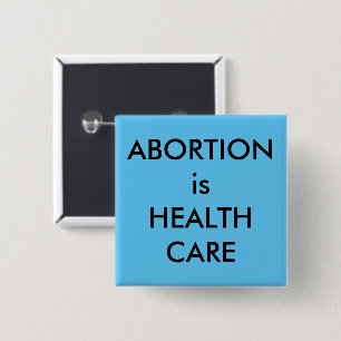 Abortion Is Health Care black text on sky blue 2 Inch Square Button
