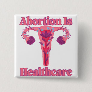 Abortion Is Healthcare 2 Inch Square Button