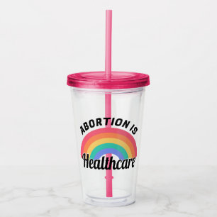Abortion Is Healthcare I Acrylic Tumbler