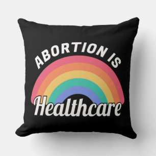 Abortion Is Healthcare I Throw Pillow