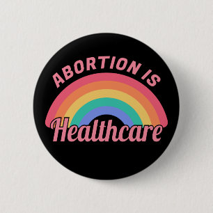 Abortion Is Healthcare II 2 Inch Round Button
