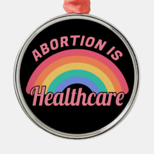 Abortion Is Healthcare II Metal Ornament