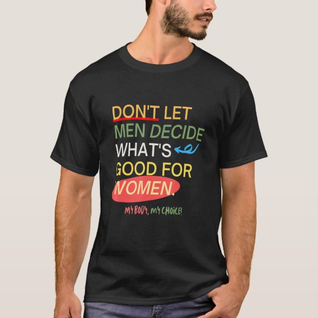 Abortion Is Healthcare My Body My Choice Women's R T-Shirt (Front)