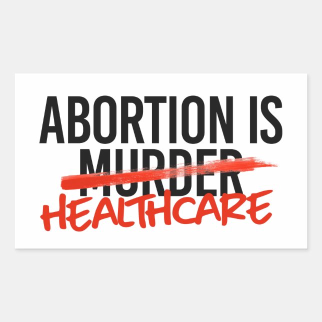 Abortion is Healthcare Sticker (Front)