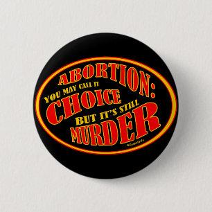 Abortion is Murder 2 Inch Round Button
