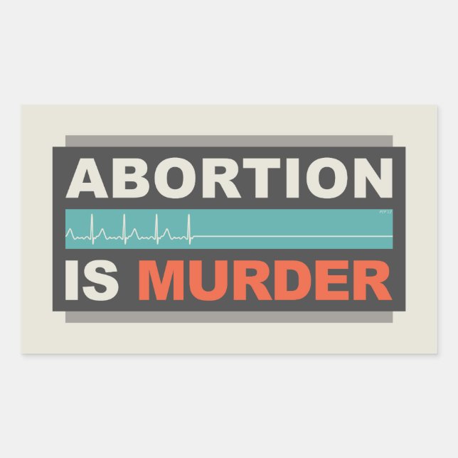 Abortion Is Murder Sticker (Front)