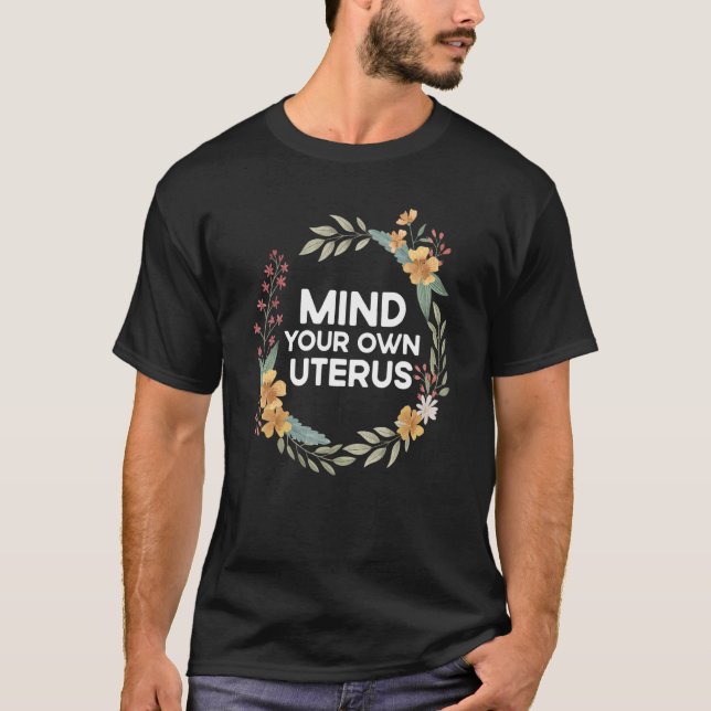 Abortion Pro Choice Rights Feminist Protest T-Shirt (Front)