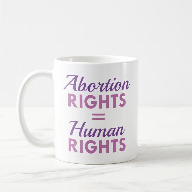 Abortion Rights Equal Human Rights Coffee Mug (Left)