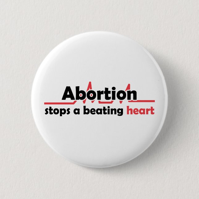 Abortion stops a beating heart 2 inch round button (Front)