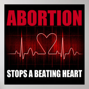 Abortion Stops A Beating Heart Poster