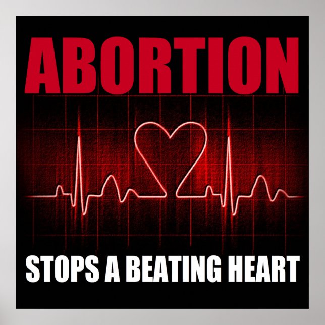 Abortion Stops A Beating Heart Poster (Front)