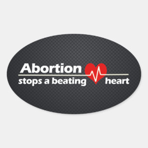 Abortion Stops a Beating Heart, Pro-Life Oval Sticker