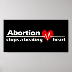 Abortion Stops a Beating Heart, Pro-Life Poster
