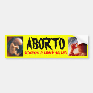 ABORTO se detiene un corazón que late Bumper Sticker