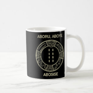 Aboru Aboye Abosise Funny Ancient Saying Coffee Mug