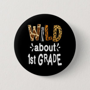 About 1st Grade Welcome Back To School First Day O 2 Inch Round Button
