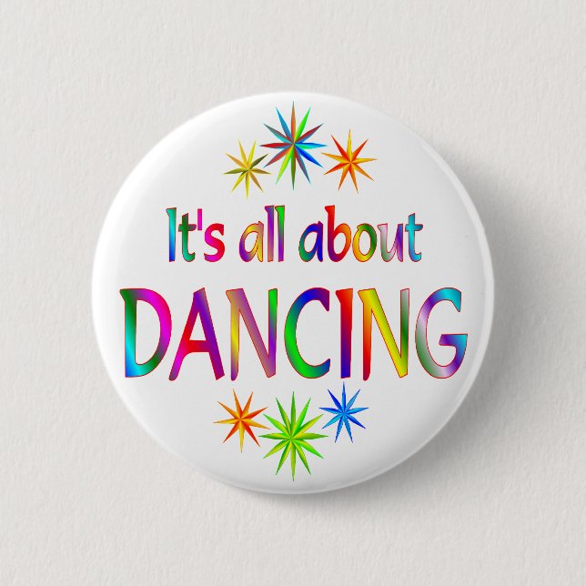 About Dancing 2 Inch Round Button (Front)