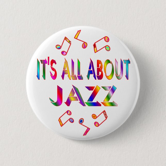About Jazz 2 Inch Round Button (Front)