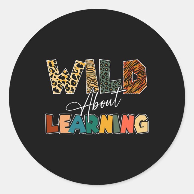 About Learning Leopard Teacher Back To School Teac Classic Round Sticker (Front)