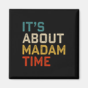 About Madam Time Kamala Harris 2024 President Wome Magnet