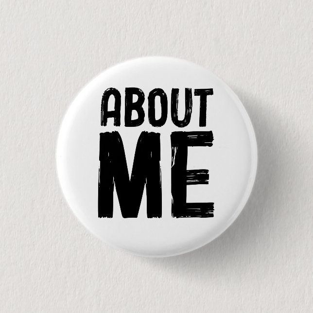 About me motivational  1 inch round button (Front)