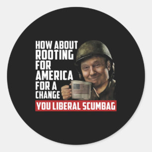 About Rooting For America For Change Anti Liberal  Classic Round Sticker