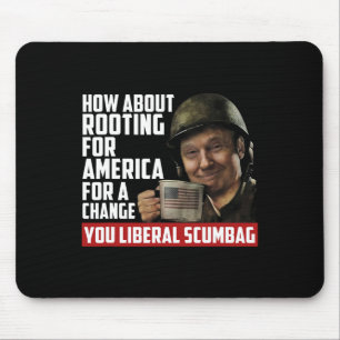 About Rooting For America For Change Anti Liberal Mouse Pad