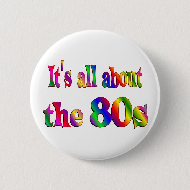 About the 80s 2 inch round button (Front)